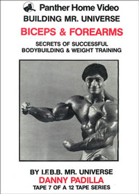 Danny Padilla: Building Mr Universe - Biceps and Forearms