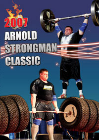 2007 Arnold Strongman Classic