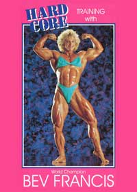 Hardcore Training: Bev Francis