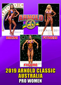 2019 Arnold Classic Australia: Pro Figure - Pro Fitness - Pro Bikini