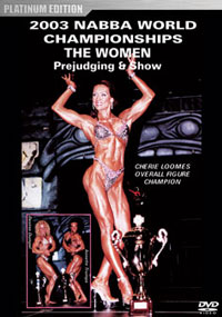 2003 NABBA World Championships: Women\'s Judging & Show [PCB-536DVD]