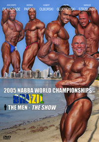 2005 NABBA World Championships: The Men - The Show