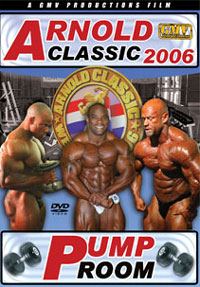 2006 Arnold Classic - Pump Room [PCB-631DVD]
