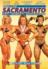 2007 Sacramento Women\'s Pro Bodybuilding and NPC Steel Rose [PCB-661DVD]