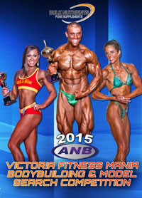 2015 ANB Victoria Fitness Mania: Bodybuilding & Model Search Competition