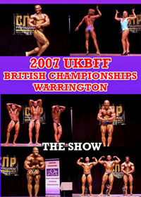 2007 UKBFF British Championships - Warrington: Show Men and Women
