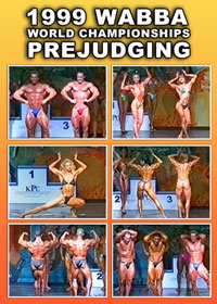 1999 WABBA World Championships: Men and Women - Prejudging