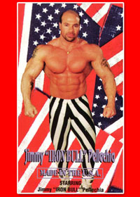 Jimmy "Iron Bull" Pellechia - Made in the USA