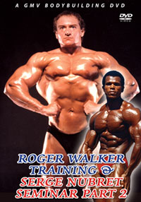 ROGER WALKER TRAINING AND POSING plus SERGE NUBRET SEMINAR