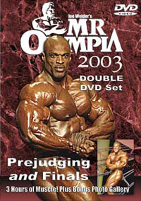 2003 Mr. Olympia - Prejudging & Finals - Double DVD
